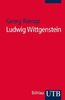Ludwig Wittgenstein: Eine philosophische Einführung