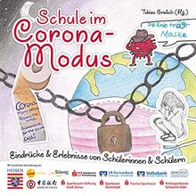 Schule im Corona-Modus: Eindrücke und Erlebnisse von Schülerinnen und Schülern