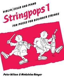 Stringpops 1 (Piano Score): Fun Pieces for Absolute Beginners: Fun Pieces for Absolute Beginners, Violin/Cello & Piano (Faber Edition: Stringpops, Band 1)