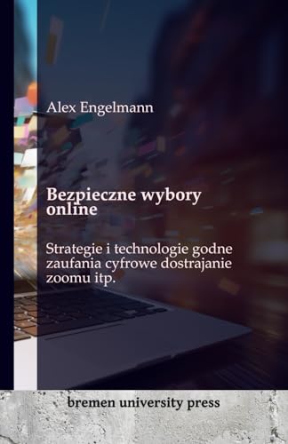 Bezpieczne wybory online: Strategie i technologie godne zaufania cyfrowe dostrajanie zoomu itp.