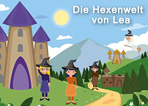 Die Hexenwelt von Lea: BAND 2