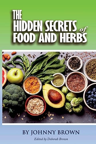 The HIDDEN SECRET OF FOODS & HERBS