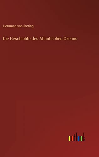 Die Geschichte des Atlantischen Ozeans