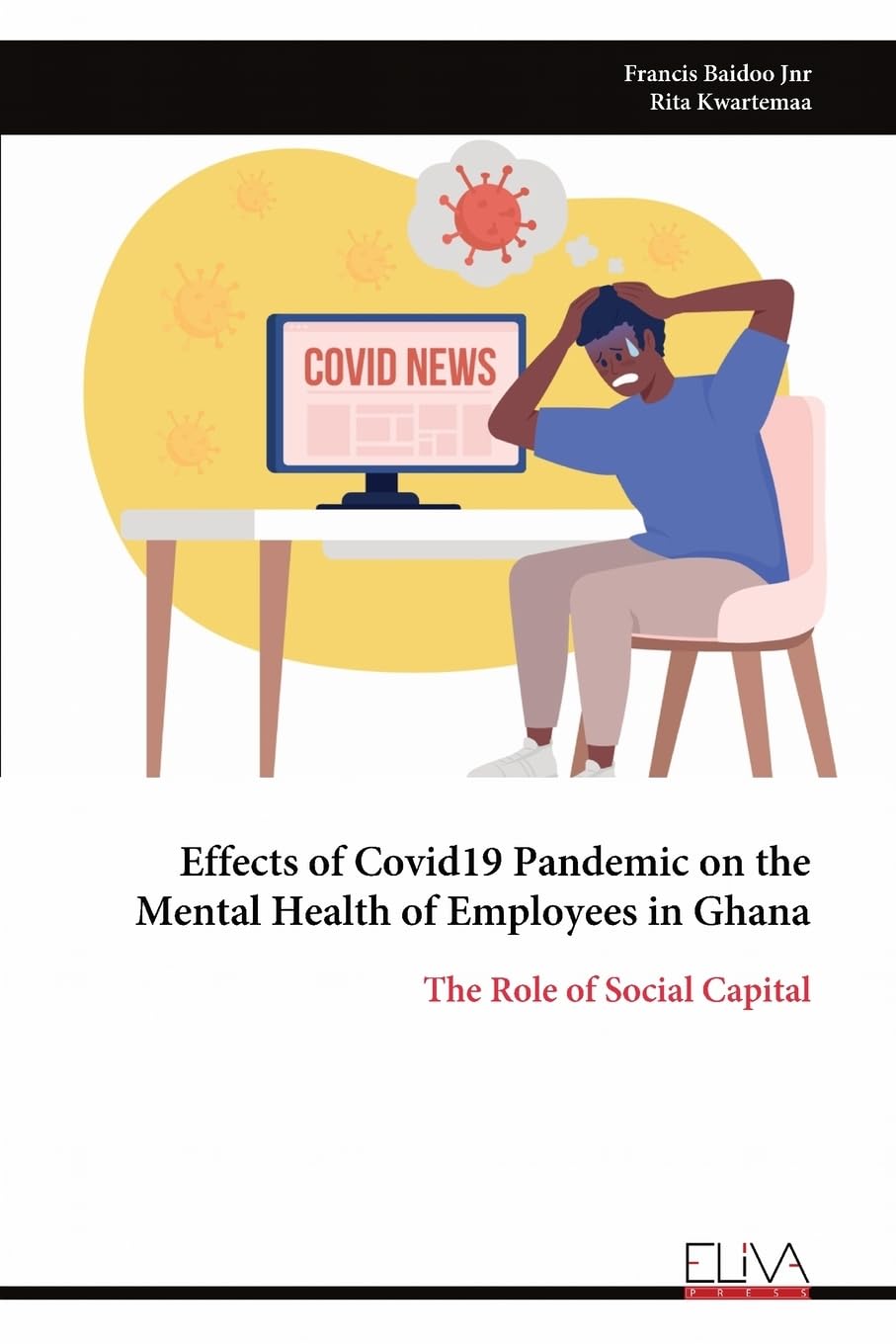 Effects of Covid19 Pandemic on the Mental Health of Employees in Ghana: The Role of Social Capital