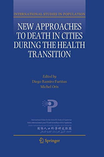 New Approaches to Death in Cities during the Health Transition (International Studies in Population, Band 12)