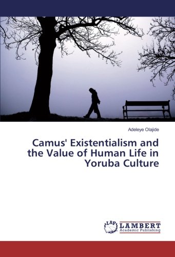 Camus' Existentialism and the Value of Human Life in Yoruba Culture