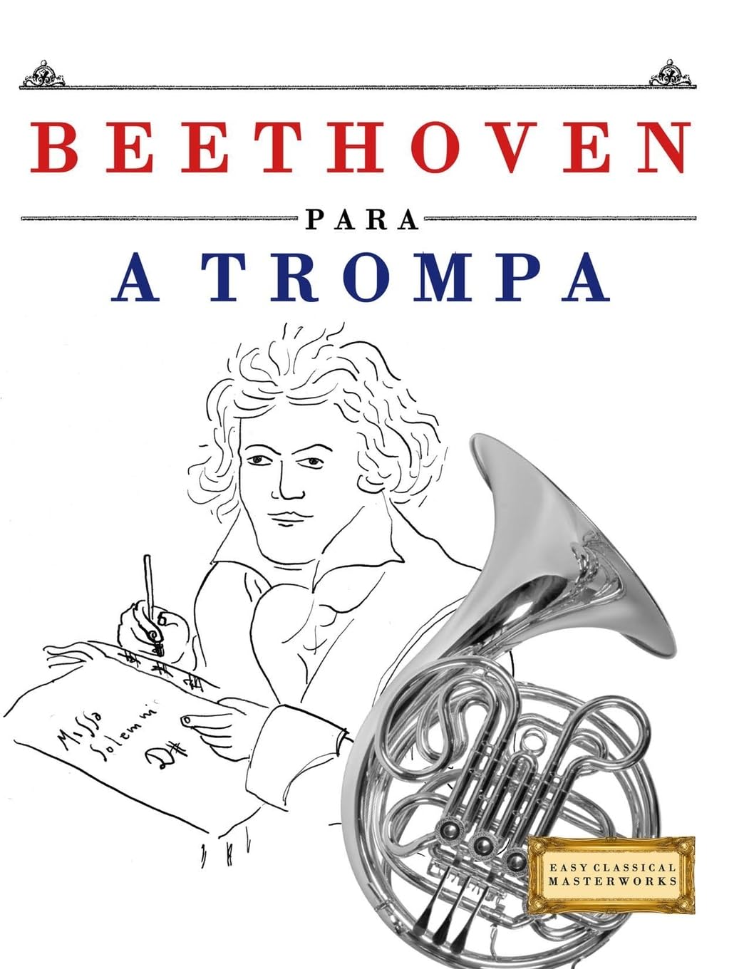 Beethoven para a Trompa: 10 peças fáciles para a Trompa livro para principiantes