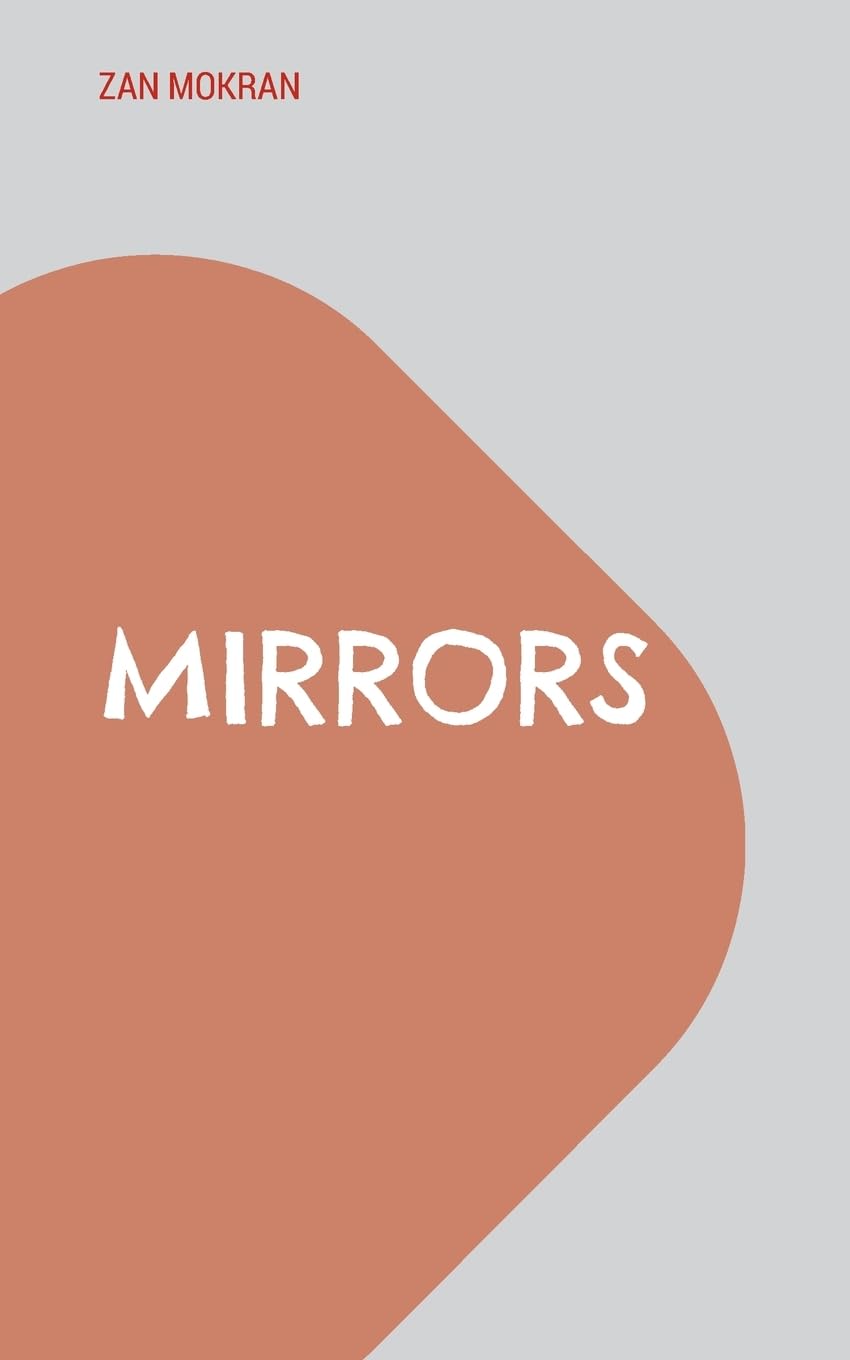 Mirrors: Ein bürgerliches Trauerspiel in zwei Akten