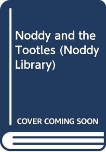 Noddy and the Tootles (Noddy Library)