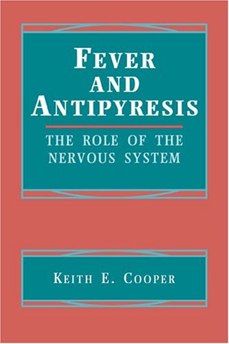 Fever and Antipyresis: The Role of the Nervous System
