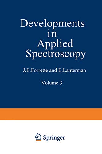 Developments in Applied Spectroscopy: Volume 3: Proceedings of the Fourteenth Annual Mid-America Spectroscopy Symposium Held in Chicago, Illinois, May ... in Applied Spectroscopy, 3, Band 3)