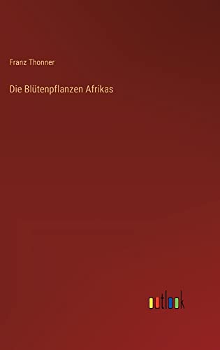 Die Blütenpflanzen Afrikas