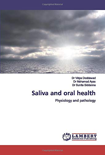 Saliva and oral health: Physiology and pathology