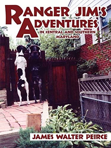 Ranger Jim's Adventures: in Central and Southern Maryland