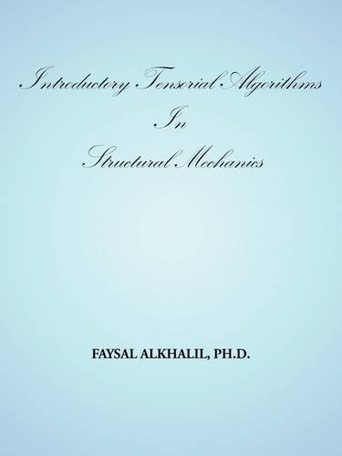 Introductory Tensorial Algorithms in Structural Mechanics