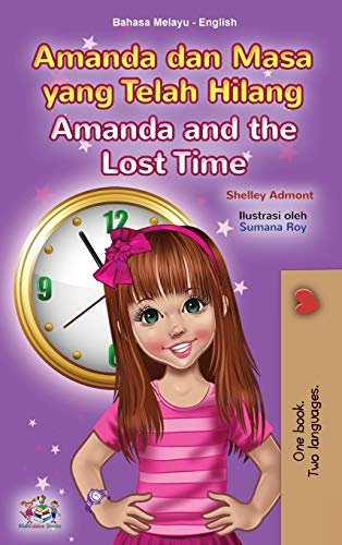 Amanda and the Lost Time (Malay English Bilingual Book for Kids) (Malay English Bilingual Collection)
