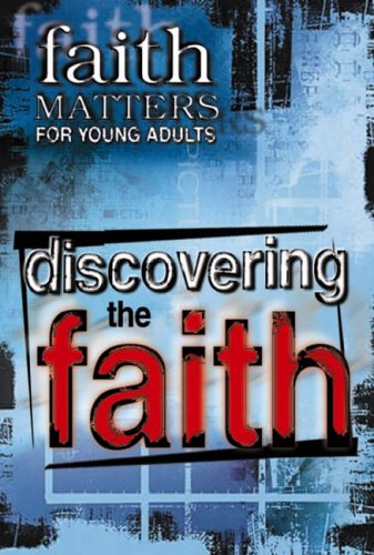 Faith Matters for Young Adults: Discovering the Faith