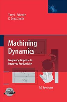 Machining Dynamics: Frequency Response to Improved Productivity