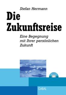 Die Zukunftsreise, m. Audio-CD