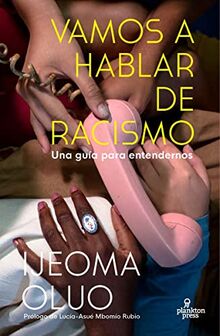 Vamos a hablar de racismo: Una guía para entendernos