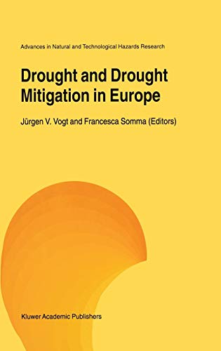 Drought and Drought Mitigation in Europe (Advances in Natural and Technological Hazards Research, 14, Band 14)