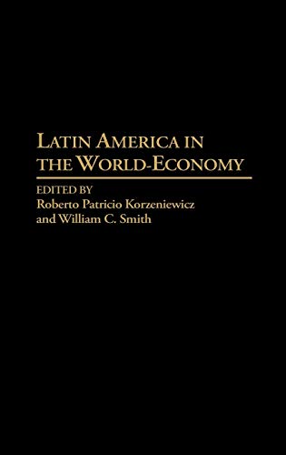 Latin America in the World-Economy (Contributions in Economics & Economic History)
