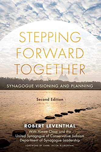 Stepping Forward Together: Synagogue Visioning and Planning, Second Edition