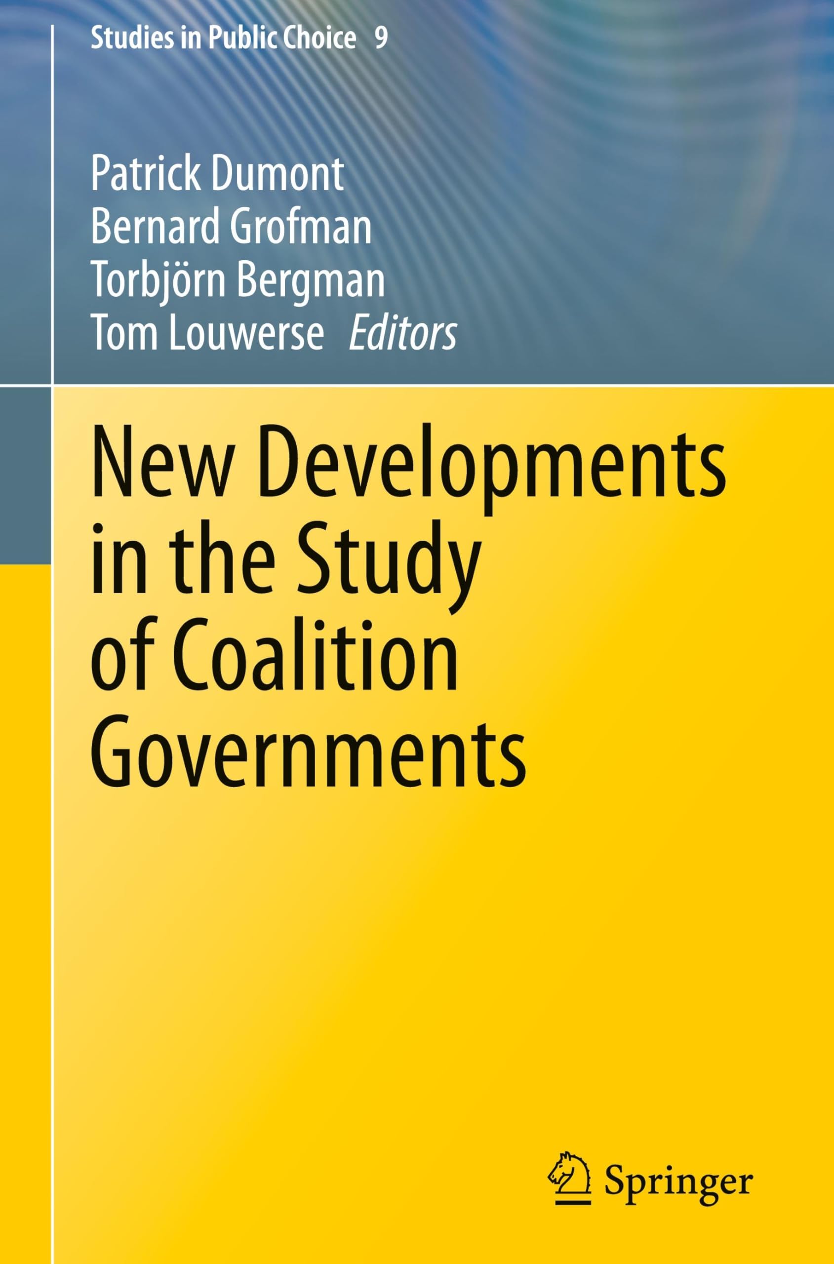New Developments in the Study of Coalition Governments (Studies in Public Choice, 9, Band 9)