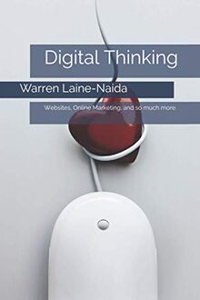 Digital Thinking: Websites, Online Marketing, and so much more.