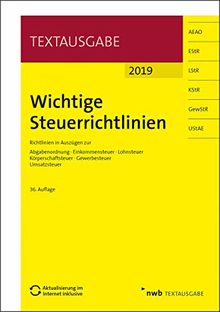 Wichtige Steuerrichtlinien: Richtlinien in Auszügen zur Abgabenordnung, Einkommensteuer, Lohnsteuer, Körperschaftsteuer, Gewerbesteuer, Umsatzsteuer. (NWB Textausgabe)