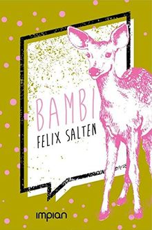 Bambi: Eine Lebensgeschichte aus dem Walde (Impian Kinderklassiker)