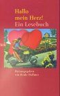 Hallo mein Herz. Ein Lesebuch.