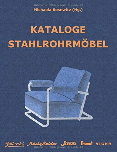 Kataloge Stahlrohrmöbel: Gottwald, Mücke-Melder, Slezák, Thonet-Mundus, Vichr