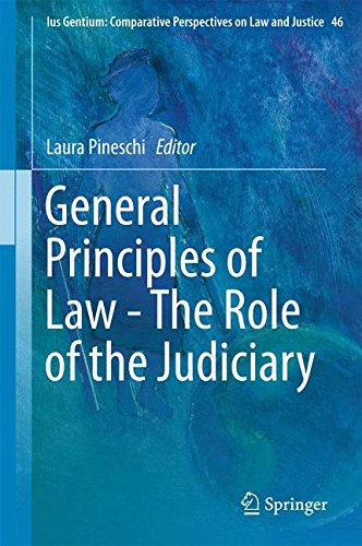 General Principles of Law - The Role of the Judiciary (Ius Gentium: Comparative Perspectives on Law and Justice)
