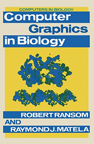 Computer Graphics in Biology (Computers in Biology Series)