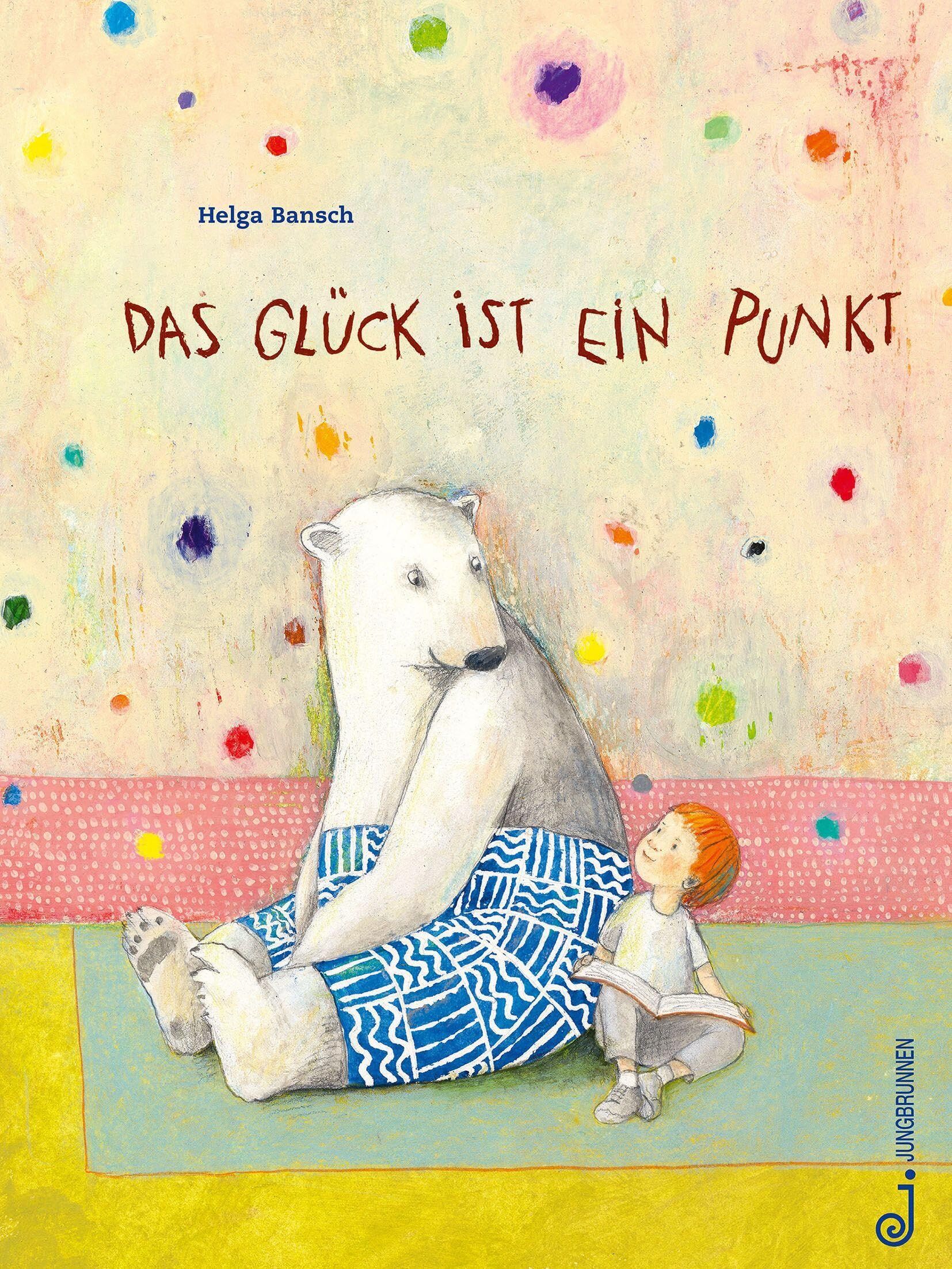 Bansch, Helga: Das Glück ist ein Punkt