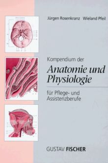 Kompendium der Anatomie und Physiologie für Pflege- und Assistenzberufe von Rosenkranz, Jürgen, Pfeil, Wieland | Buch | Zustand akzeptabel
