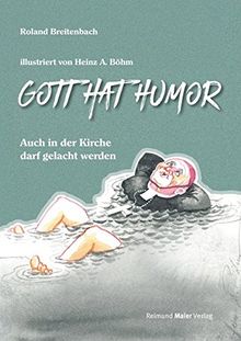 Gott hat Humor: Auch in der Kirche darf gelacht werden