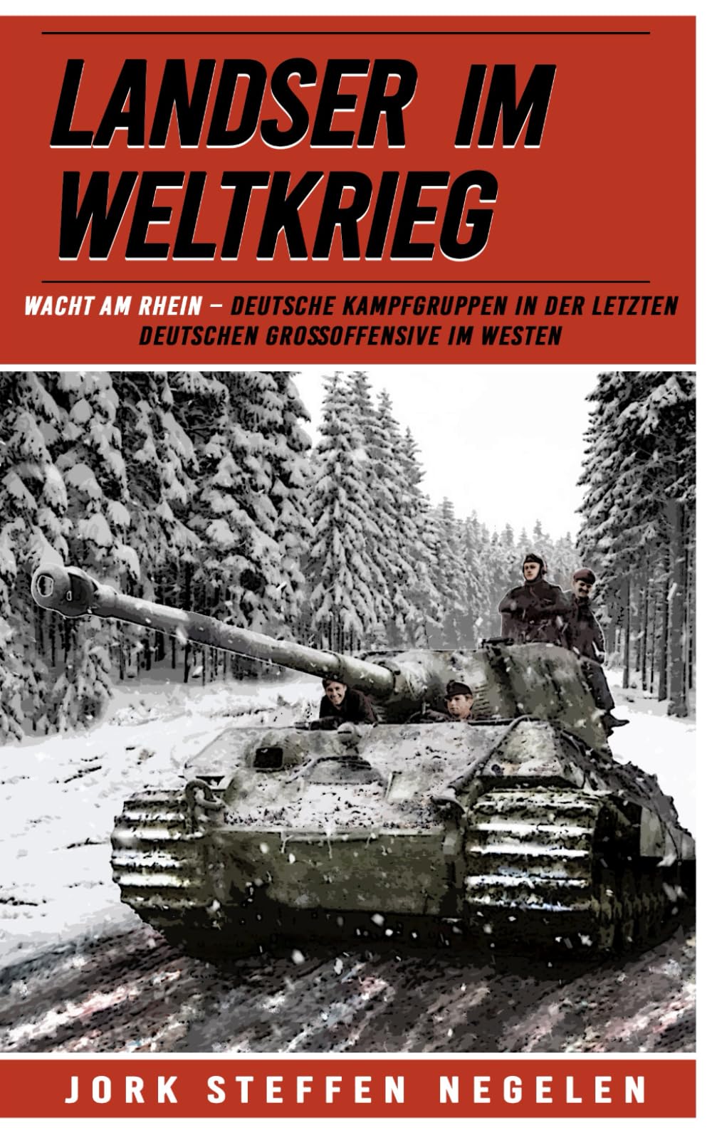 Landser im Weltkrieg – Wacht am Rhein: Deutsche Kampfgruppen in der letzten deutschen Grossoffensive im Westen: Deutsche Kampfgruppen in der letzten ... Erlebnisberichte in Romanheft-Länge, Band 18)