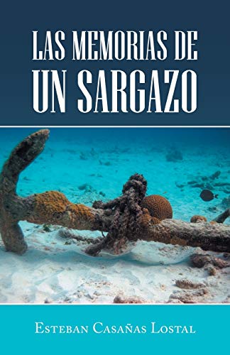 Las memorias de un sargazo