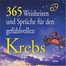 365 Weisheiten und Sprüche für den gefühlvollen Krebs