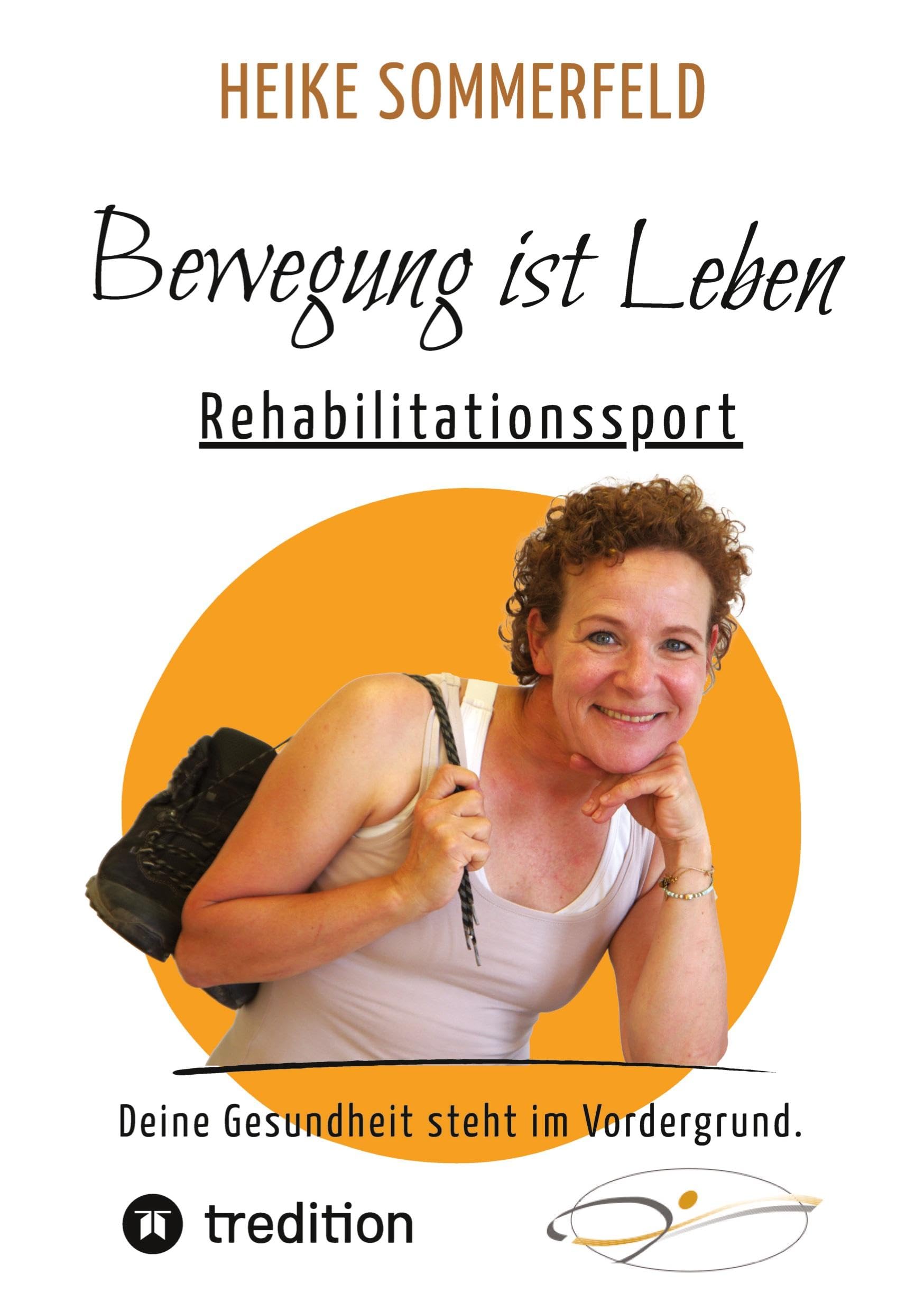 Bewegung ist Leben: Rehabilitationssport/ Deine Gesundheit steht im Vordergrund.