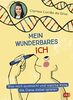 Mein wunderbares Ich – Was mich ausmacht und welche Rolle die Gene dabei spielen: Das erste Kindersachbuch über Epigenetik von „Wissen macht Ah!“-Moderatorin Clari