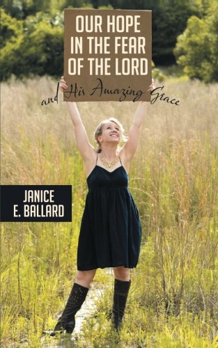Our Hope in the Fear of the Lord and His Amazing Grace