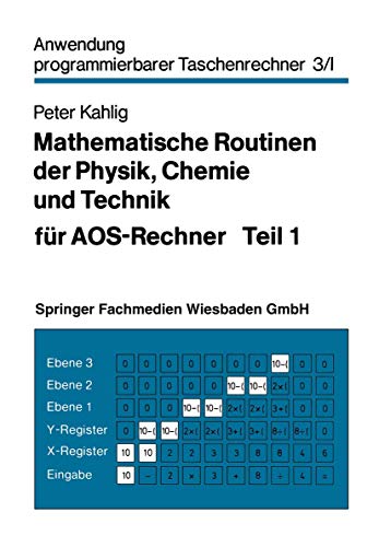 Mathematische Routinen der Physik, Chemie und Technik für Aos-Rechner (Anwendung programmierbarer Taschenrechner)