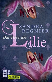 Die Lilien-Reihe: Das Herz der Lilie