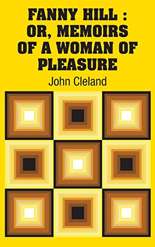 Fanny Hill: Or, Memoirs of a Woman of Pleasure