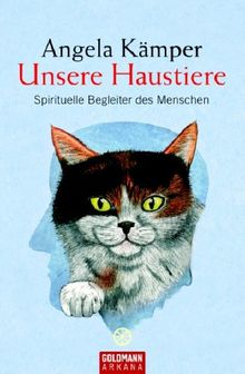 Unsere Haustiere: Spirituelle Begleiter des Menschen