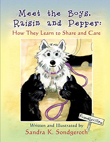 Meet the Boys, Raisin and Pepper: How They Learn to Share and Care