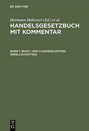 Buch I und II (Handelsstand, Gesellschaften) (Handelsgesetzbuch mit Kommentar)
